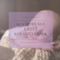 10+1 motiváló idézet, amit minden koraszülőnek látnia kell!