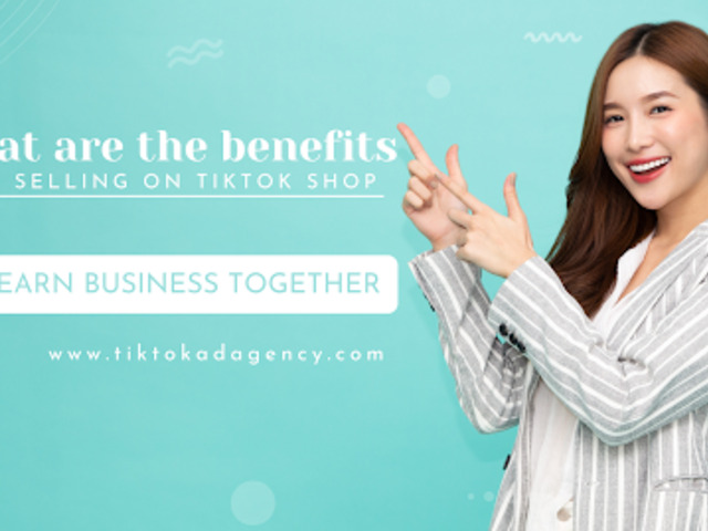 What are the benefits of selling on TikTok Shop