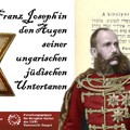 Franz Joseph in den Augen seiner ungarischen jüdischen Untertanen