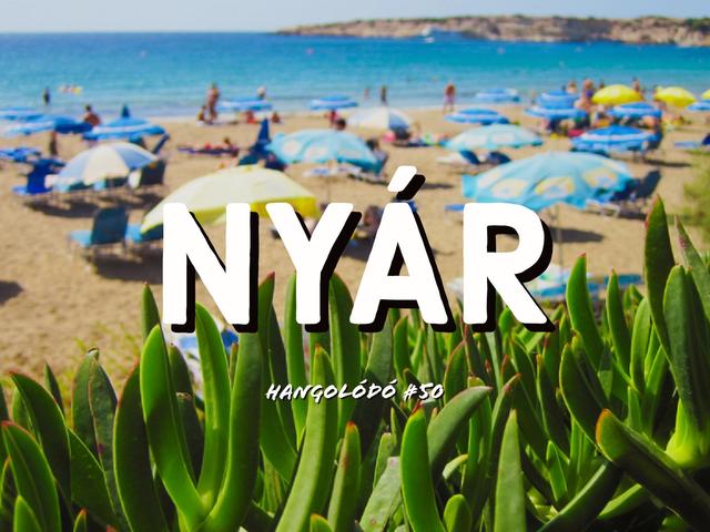 Hangolódó #50 | Nyár