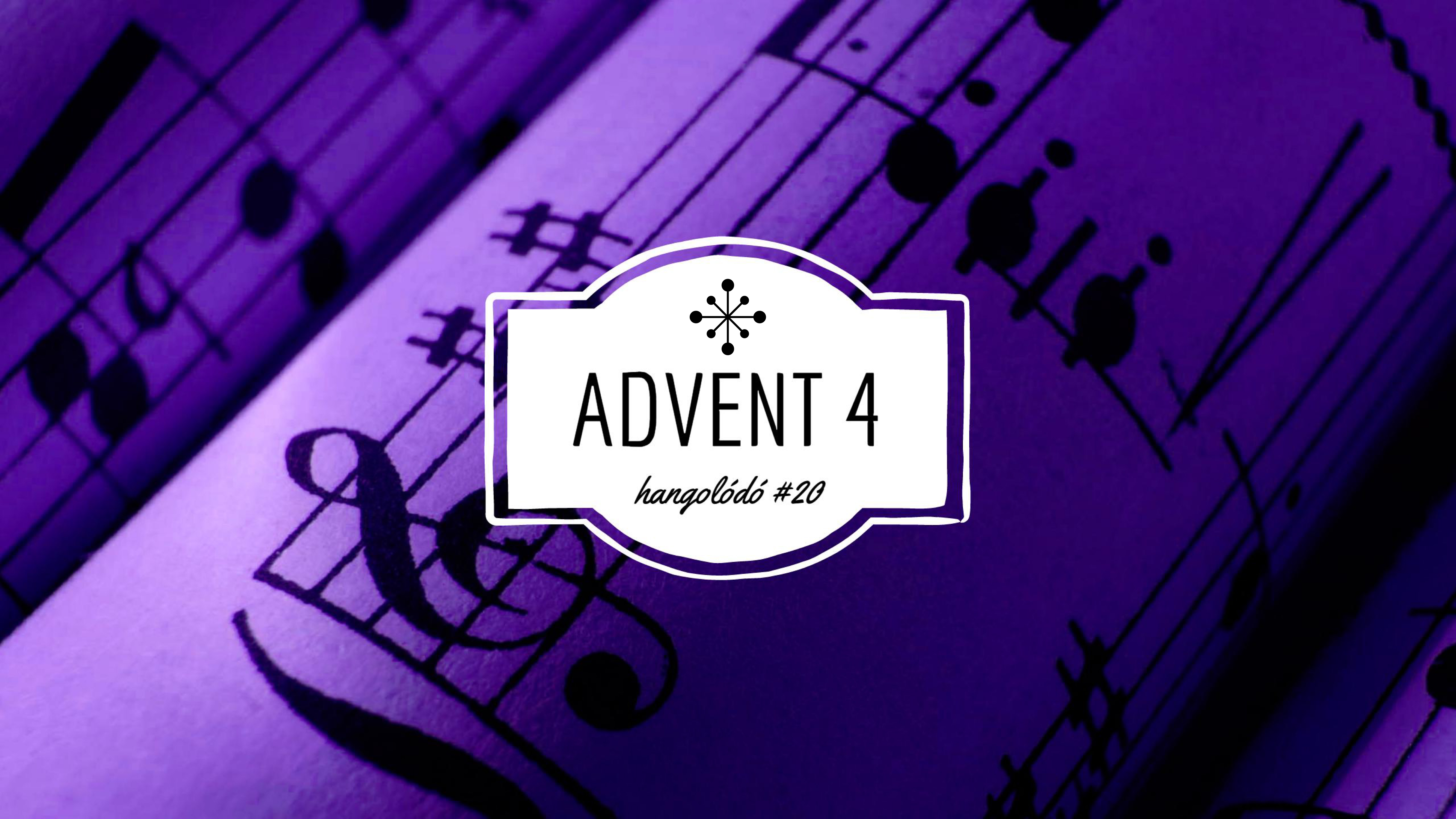 Hangolódó #20 | Advent 4 - Kinczler Zsuzsanna