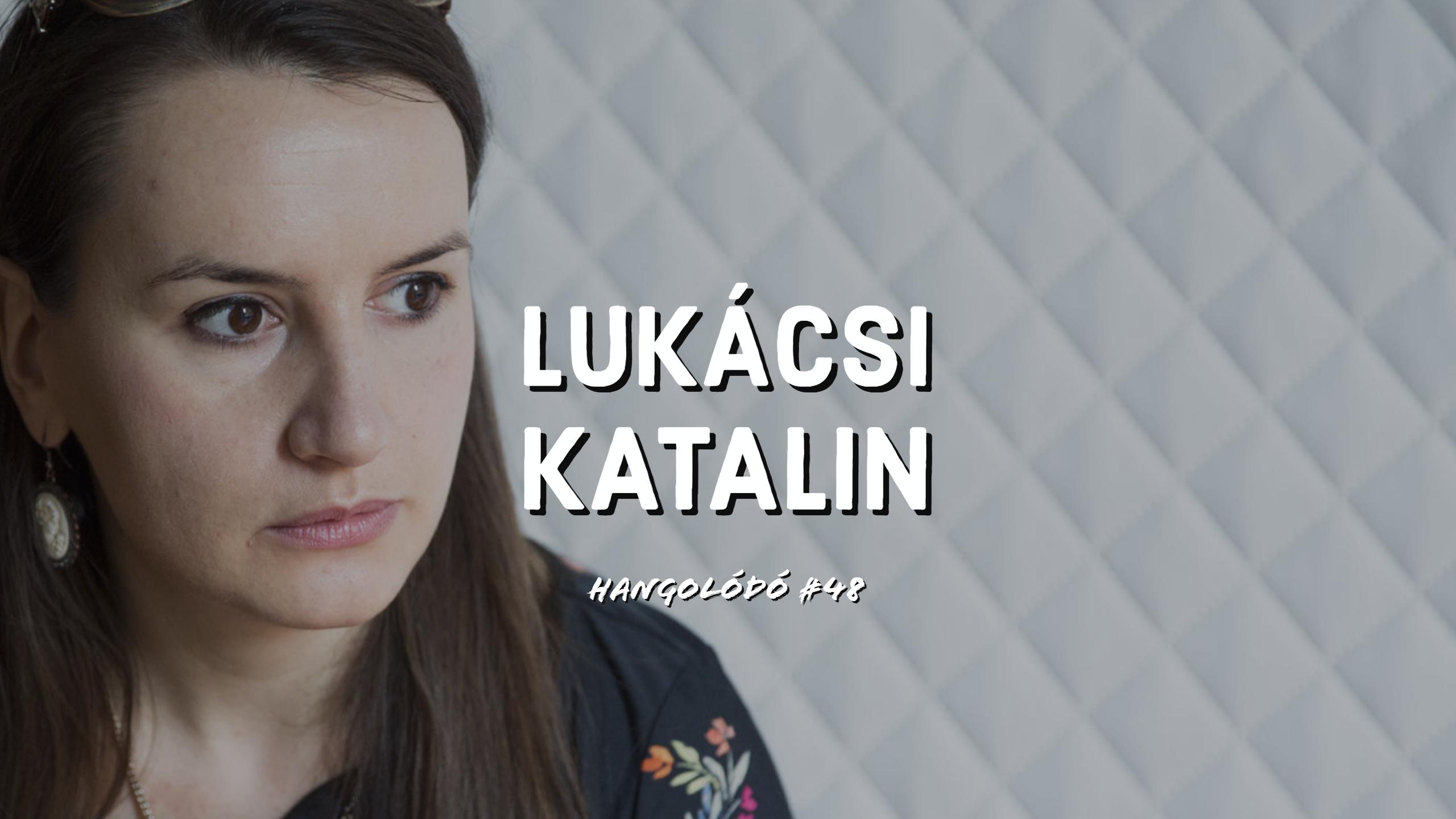 Hangolódó #48 | Lukácsi Katalin