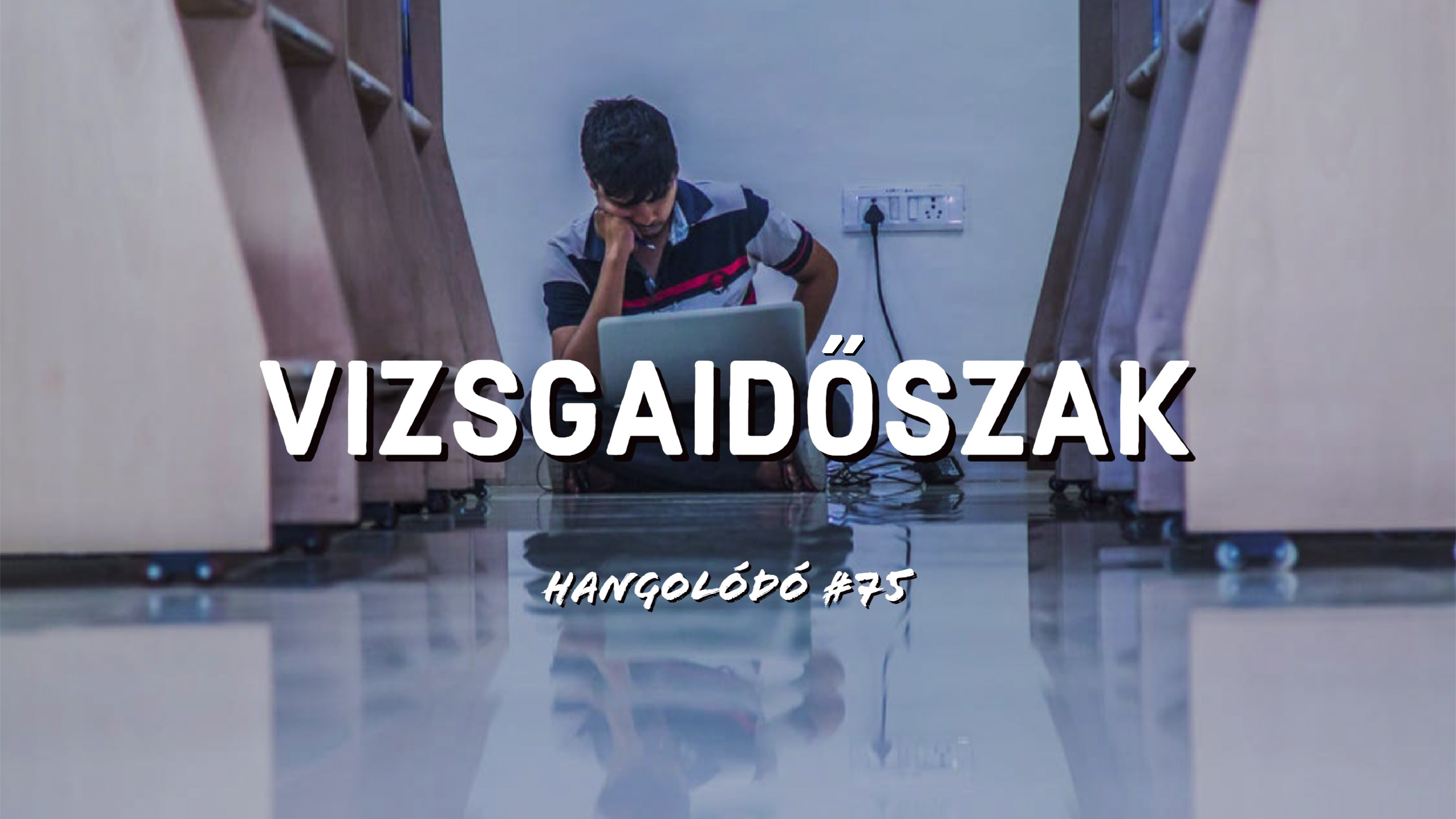 Hangolódó #75 | Vizsgaidőszak