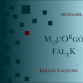 Hollós Valentin: Mocorgó falak