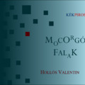 Hollós Valentin: Mocorgó falak