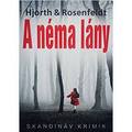 Bjorn & Rosenfeldt: A néma lány