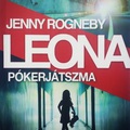 Jenny Rogneby: Leona – Pókerjátszma