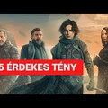 DŰNE | 5 érdekesség