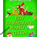 Ben Miller: Egy karácsonyi manó titkai 