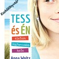 Anna Woltz: Tess és én életem legfurcsább hete