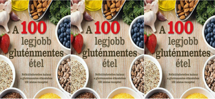 100 alapanyag, 100 szuper gluténmentes recept