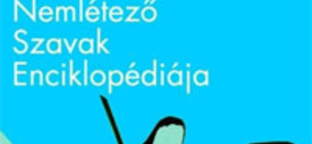 Képregény képek nélkül: Nemlétező Szavak Enciklopédiája