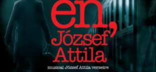 Megjelent CD-n az Én, József Attila musical 