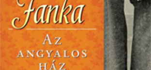 Angyalos ház – Górcső alatt Fábián Janka új regénye