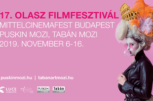 Közeleg a 17. OLASZ FILMFESZTIVÁL/MITTELCINEMAFEST