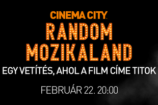 Random Mozikalandra hív február 22-én a Cinema City!