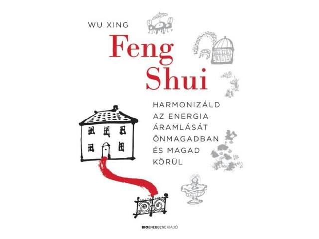 Új Feng Shui könyv az energia áramlásának harmonizálásáért