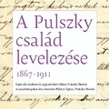 Családi titkok, közéleti drámák – A Pulszky-levelezés feltárja a múltat
