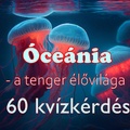 18. Kvíz: Óceánia - A tenger élővilága