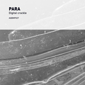 Mikrobarázdák - [Aqbmp027]PARA - Digital Crackle (Release of the week)