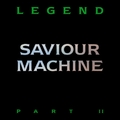 Saviour Machine - Legend, Part II