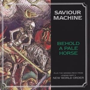 saviour_machine_behold_a_pale_horse.jpg