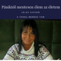 Pániktól mentesen élem az életem