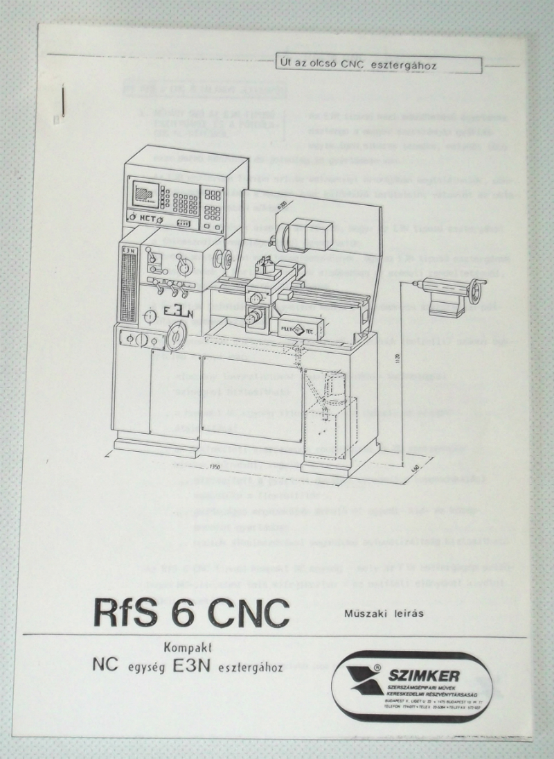 Út az olcsó CNC esztergához - ellenállhatatlan címlapi szlogen. RfS 6 CNC kompakt NC egység E3N esztergához - Műszaki leírás (dokumentáció relikvia)