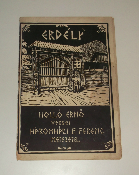 Erdély - Holló Ernő versei Háromházi F. Ferenc metszetei 1941. - a magánkiadás címlapja