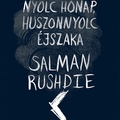 Salman Rushdie: Two Years, Eight Months and Twenty-Eight Nights /Két év, nyolc hónap, huszonnyolc éjszaka/ (2015)