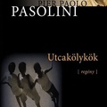 Pier Paolo Pasolini: Ragazzi di vita /Utcakölykök/ (1955)