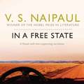 V.S. Naipaul: In a Free State (1971)