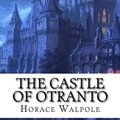 Horace Walpole: The Castle of Otranto /Az otrantói várkastély/ (1764)