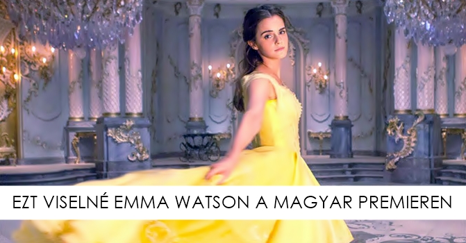 EZT VISELNÉ EMMA WATSON A MAGYAR PREMIEREN