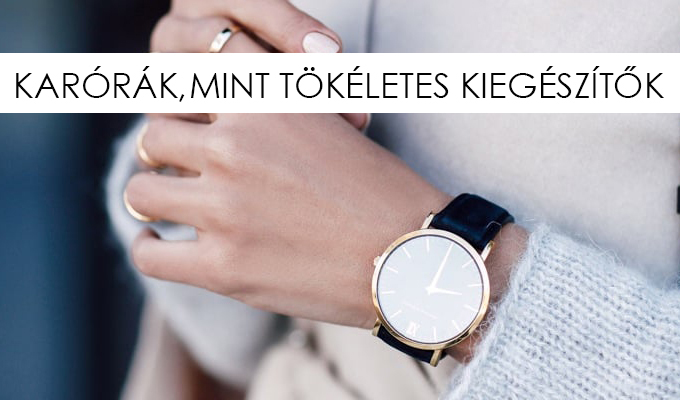 KARÓRÁK, MINT TÖKÉLETES KIEGÉSZÍTŐK