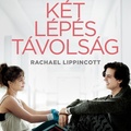 Rachael Lippincott · Mikki Daughtry · Tobias Iaconis: Két lépés távolság
