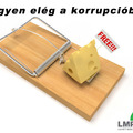 Legyen elég a korrupcióból!