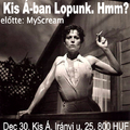 decharminc Lopunk és MyScream # 12.30. 21.00 KIS Á /Bp.Irányi u.25./