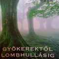 Dr. Zsákai Tibor: Gyökerektől lombhullásig