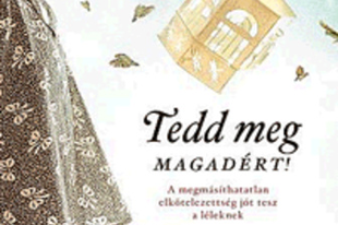 Erica Bauermeister: Tedd meg magadért!