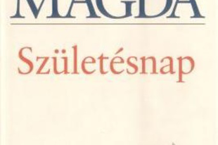 Szabó Magda: Születésnap