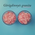 Kétperces görögdinnyés granita