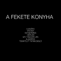 A FEKETE KONYHA