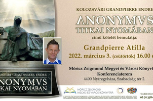Grandpierre Atilla: "Anonymus titkai nyomában" c. könyv - előadás (2022)