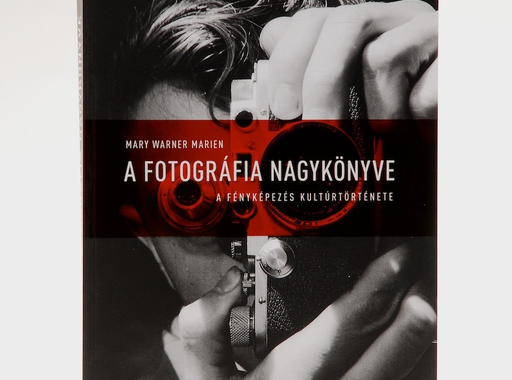 Mary Warner Marien: A fotográfia nagykönyve