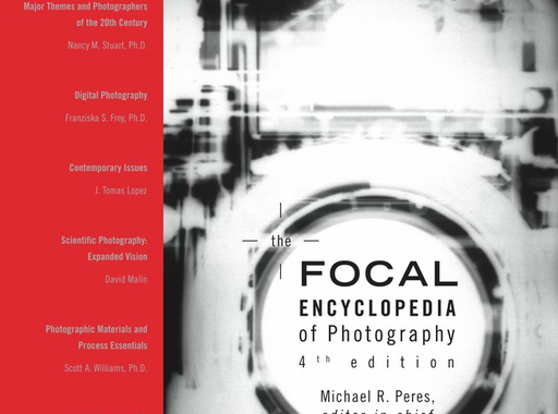 The Focal Encyclopedia of Photography (2007)