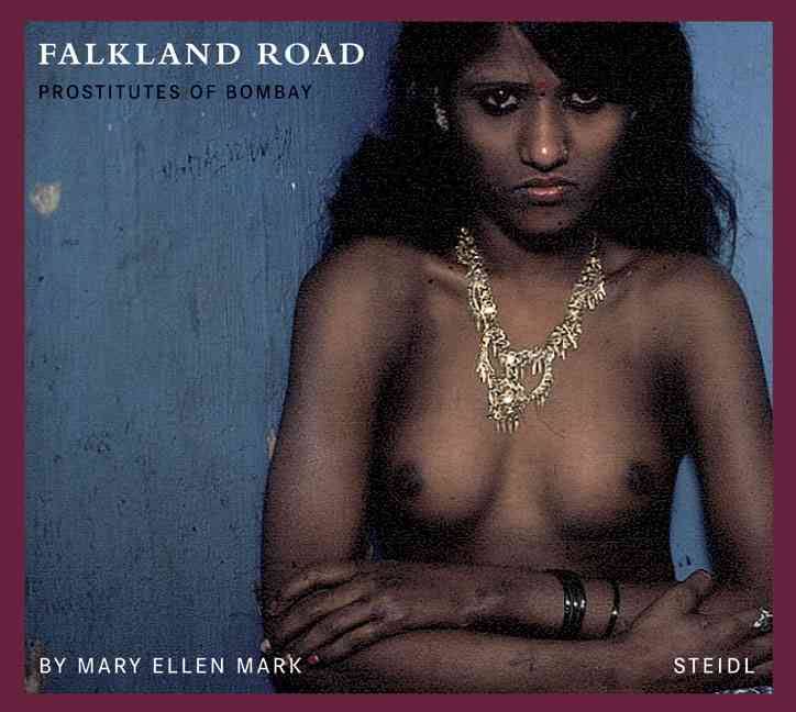 Mary Ellen Mark: Falkland Road. Prostitutes of Bombay<br />New York, Alfred A. Knopf Inc., <br />1981