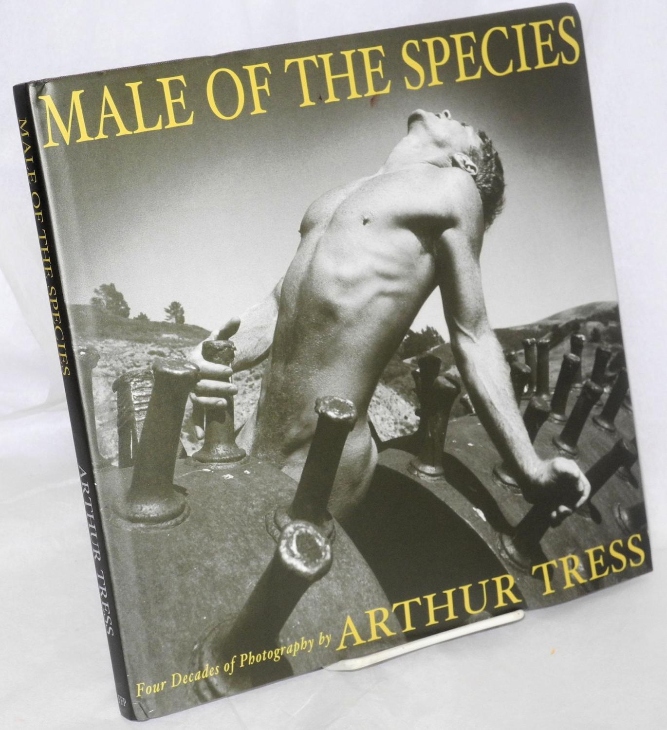 Male of the Species: Four Decades of Photography by Arthur Tress<br />Santa Monica. FotoFactory Press<br />1999