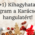 5 (+1) Kihagyhatalan program a Karácsonyi hangulatért!