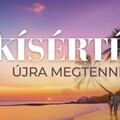 Hamarosan visszatér "A Kísértés"...